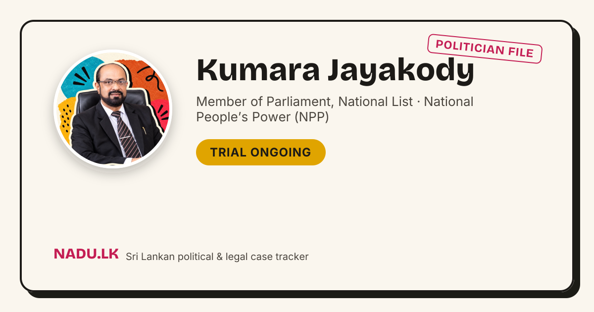 Kumara Jayakody Court Cases & Legal Status | Nadu.lk